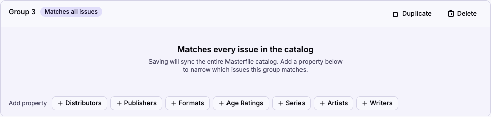 A new rule group with no properties, showing a prominent Matches every issue in the catalog state and an Add property row